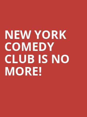 New York Comedy Club is no more